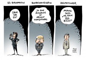 Fuck the EU: Merkel findet Beleidigung durch US-Diplomatin absolut inakzeptabel - Karikatur Schwarwel