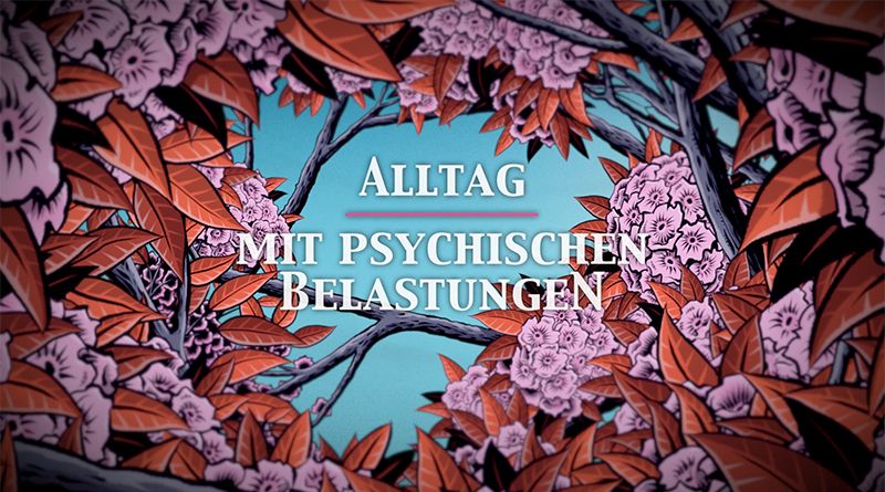 FILM „Nicht gesellschaftsfähig – Alltag mit psychischen Belastungen“